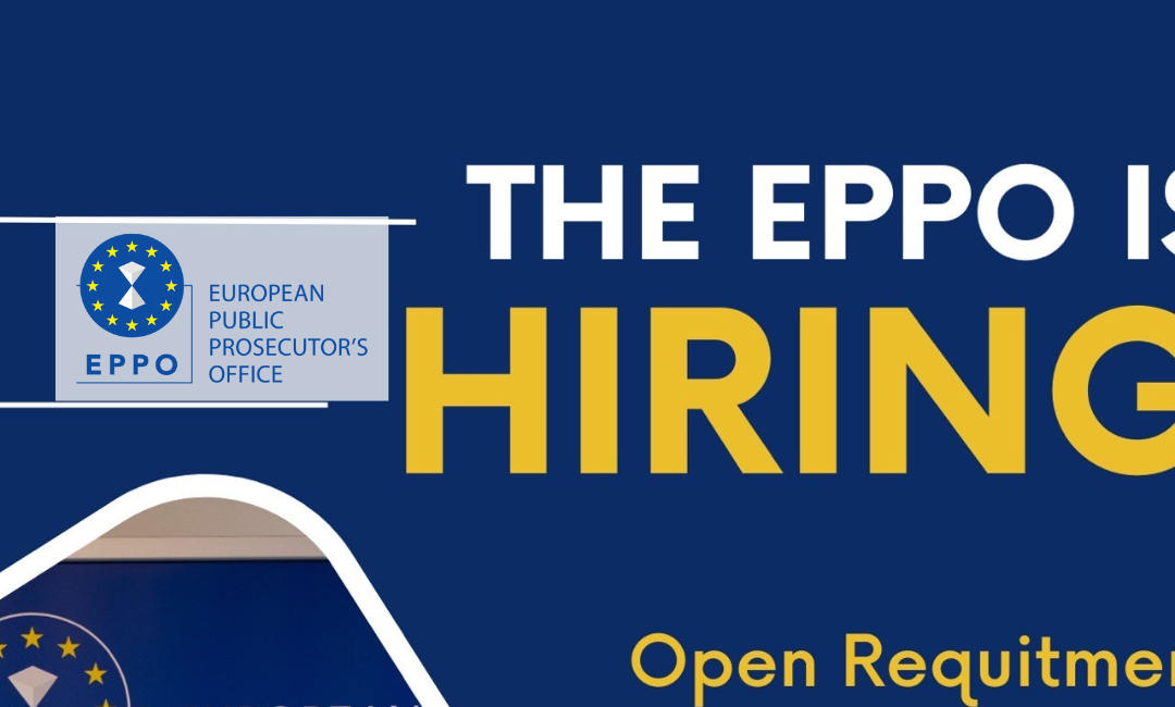 Vacancies and open calls at European Public prosecutor’s Office (EPPO)